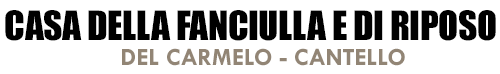 casa della fanciulla e di riposo del carmelo cantello